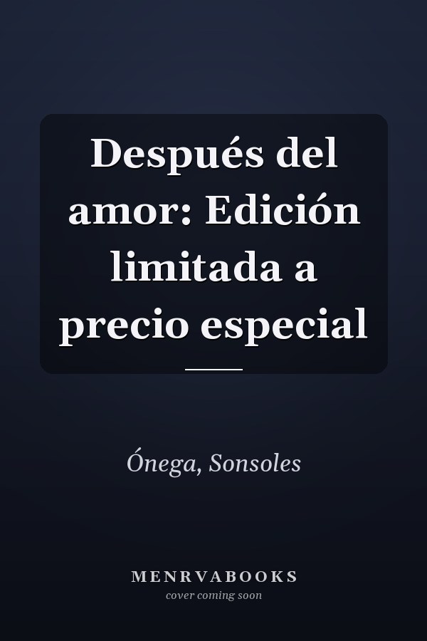 Después del amor: Edición limitada a precio especial