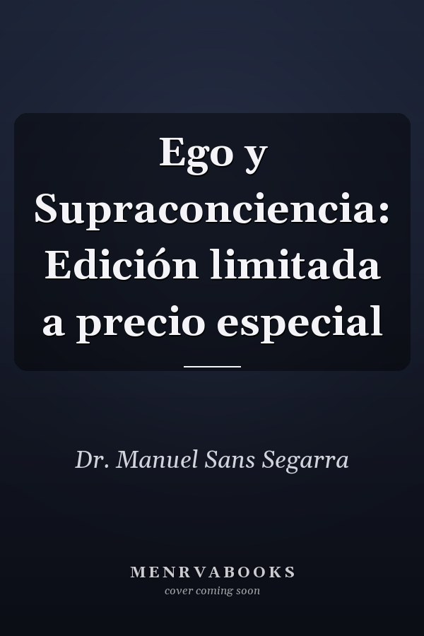 Ego y Supraconciencia: Edición limitada a precio especial