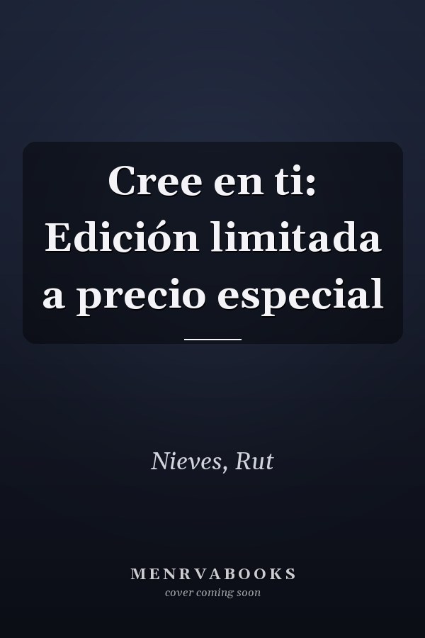 Cree en ti: Edición limitada a precio especial