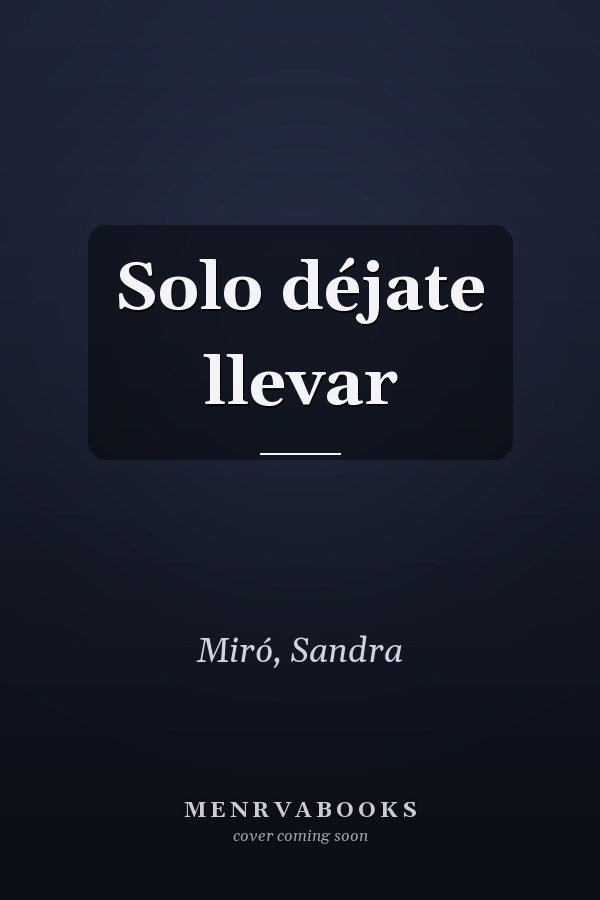 Solo déjate llevar