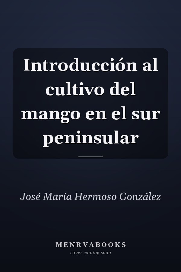Introducción al cultivo del mango en el sur peninsular