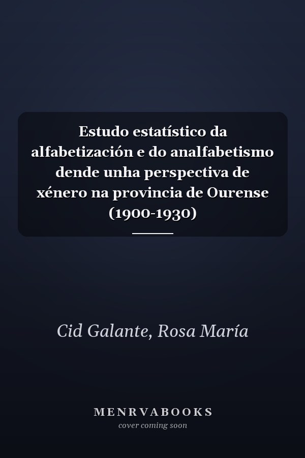 Estudo estatístico da alfabetización e do analfabetismo dende unha perspectiva de xénero na provincia de Ourense (1900-1930)