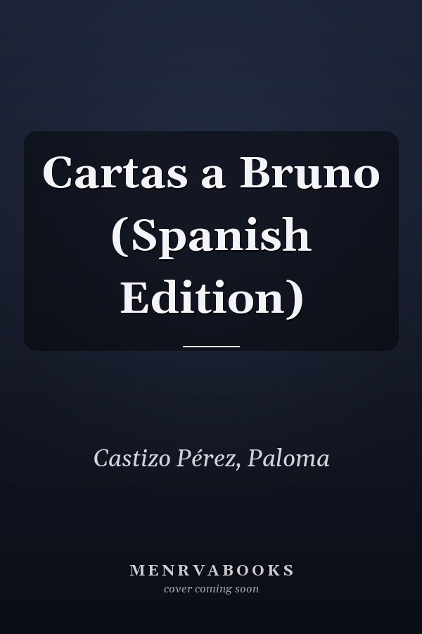 Cartas a Bruno (Spanish Edition)