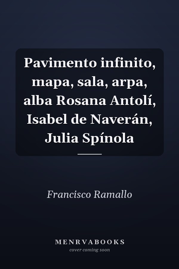 Pavimento infinito, mapa, sala, arpa, alba Rosana Antolí, Isabel de Naverán, Julia Spínola