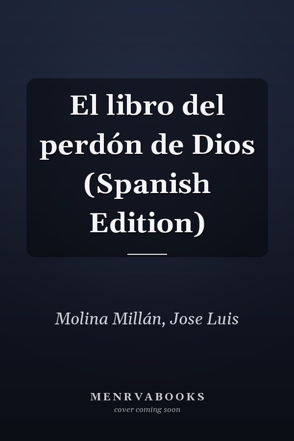 El libro del perdón de Dios (Spanish Edition)