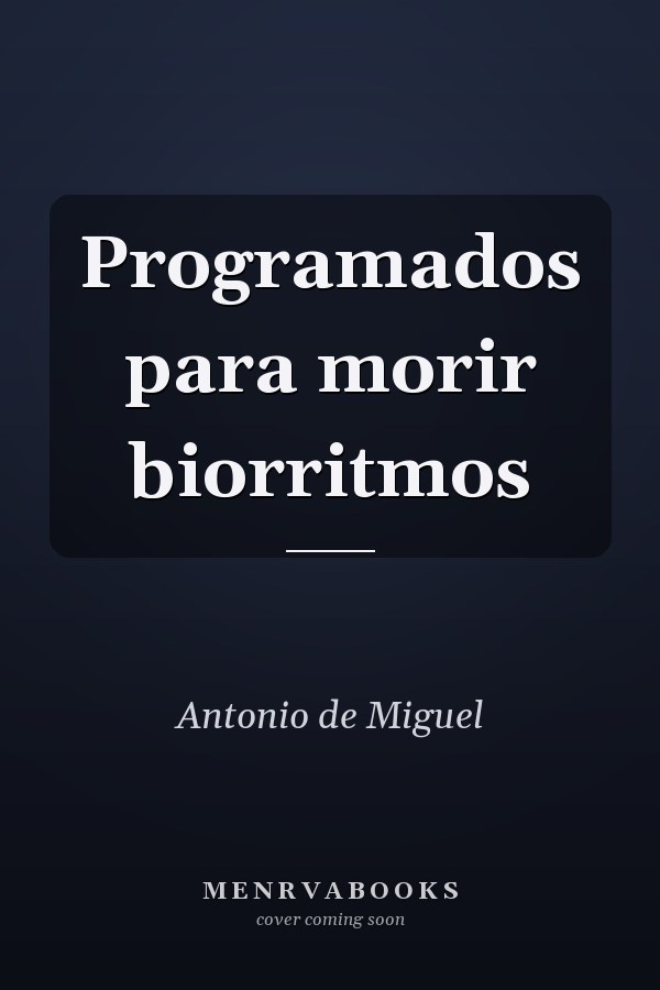 Programados para morir biorritmos
