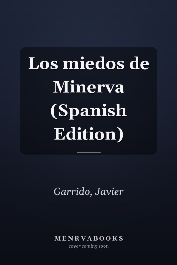 Los miedos de Minerva (Spanish Edition)