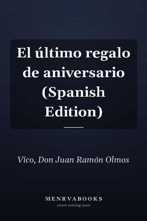 El último regalo de aniversario (Spanish Edition)