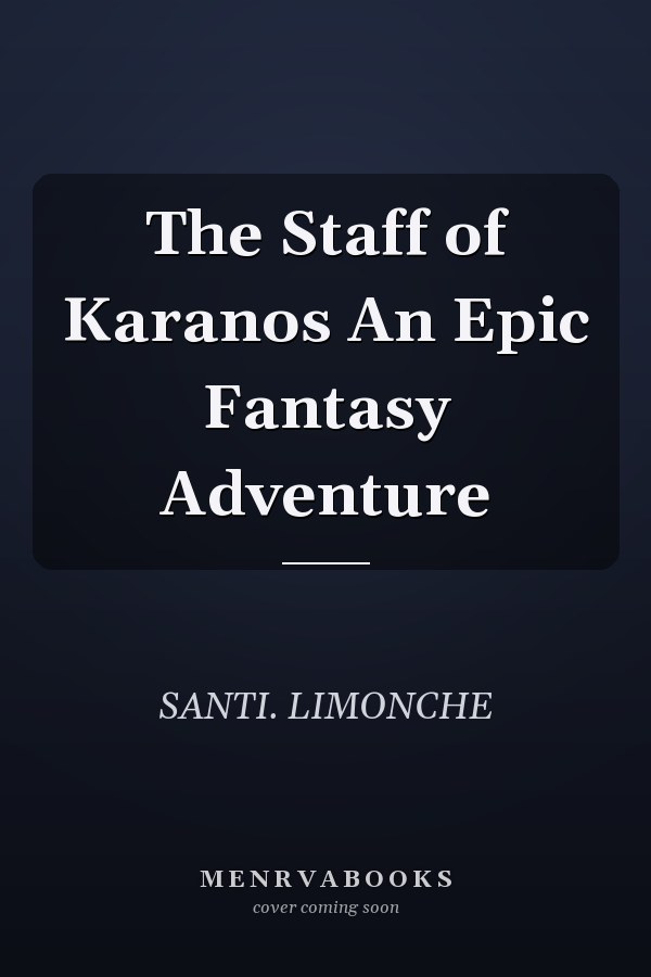 The Staff of Karanos An Epic Fantasy Adventure