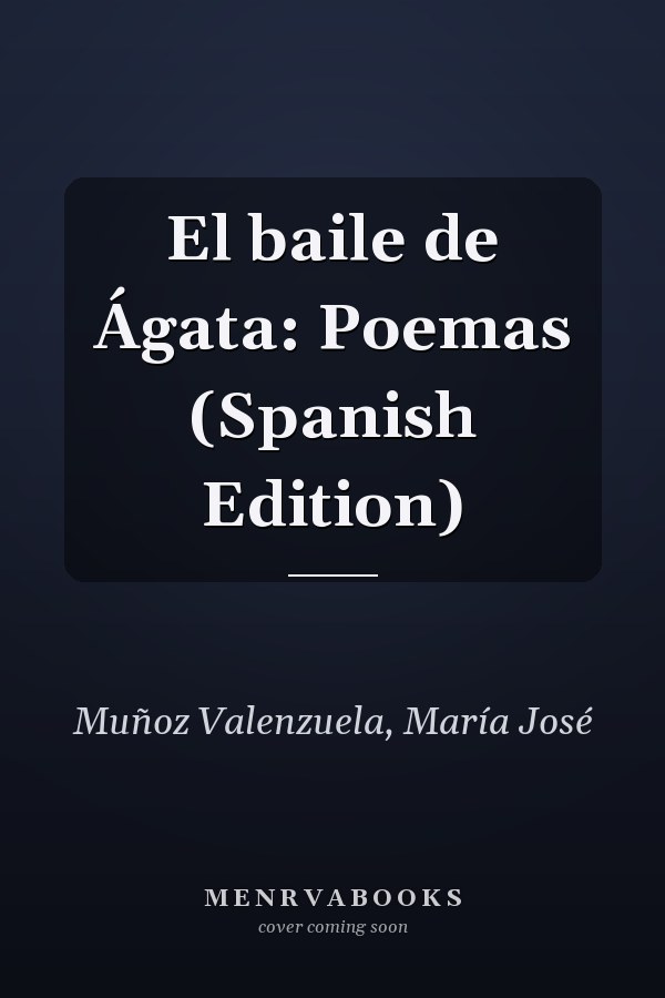 El baile de Ágata: Poemas (Spanish Edition)