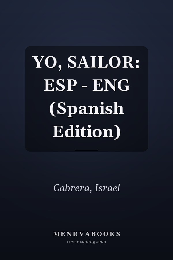 YO, SAILOR: ESP - ENG (Spanish Edition)