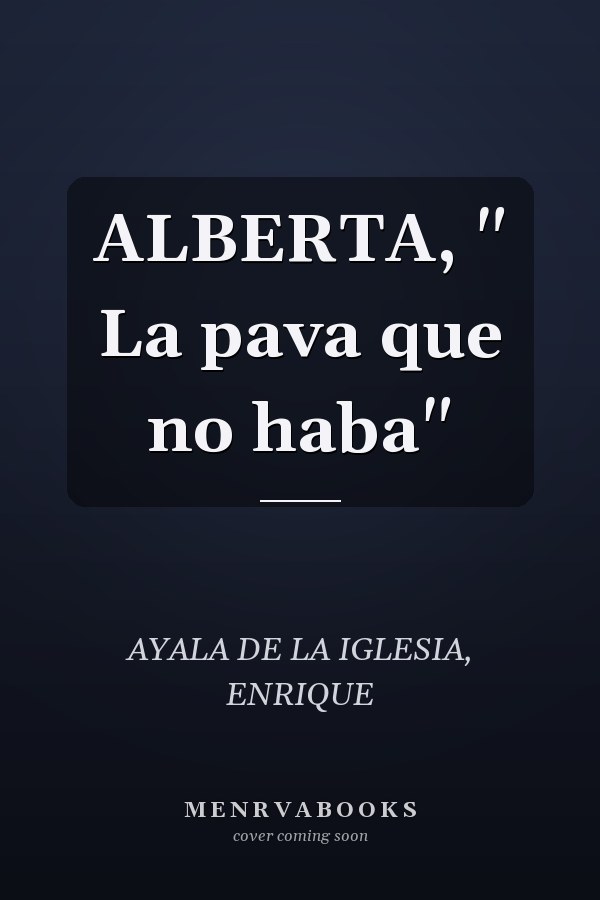 ALBERTA, " La pava que no haba"