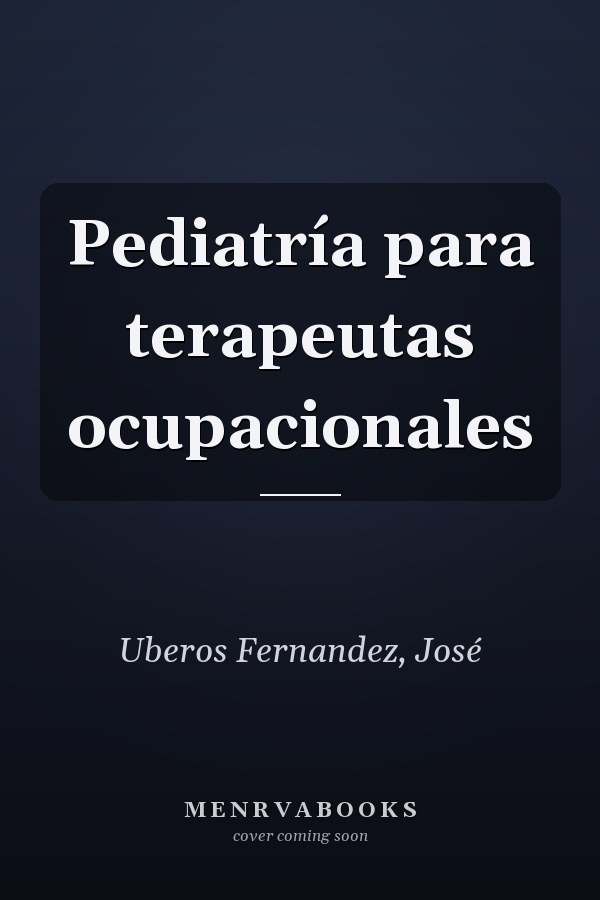 Pediatría para terapeutas ocupacionales