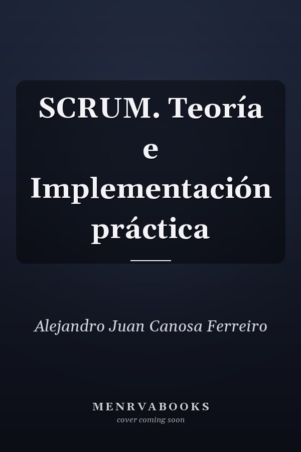 SCRUM. Teoría e Implementación práctica