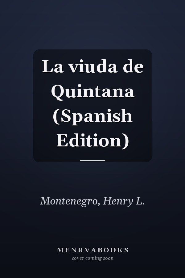 La viuda de Quintana (Spanish Edition)