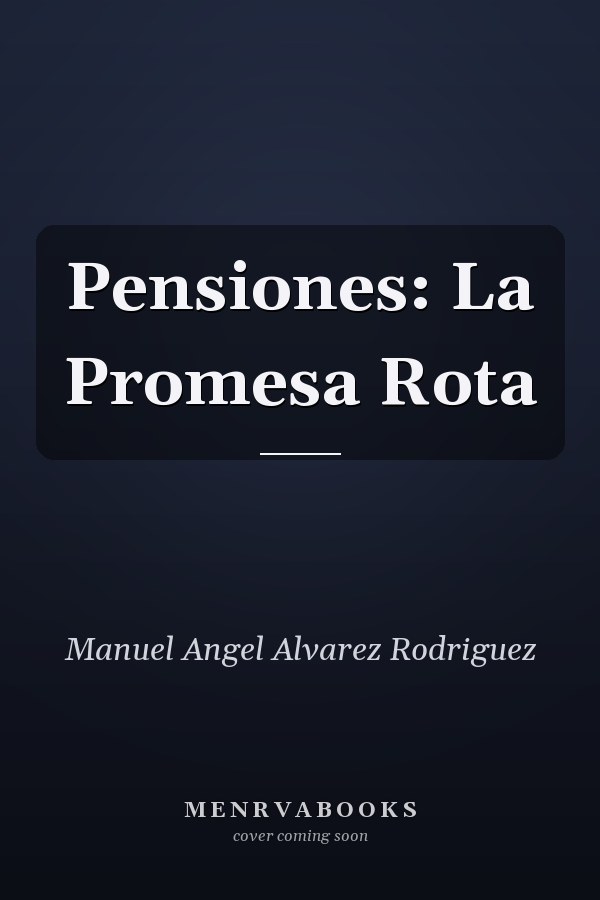 Pensiones: La Promesa Rota