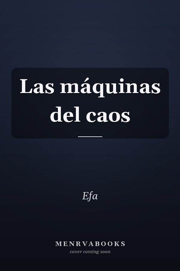 Las máquinas del caos