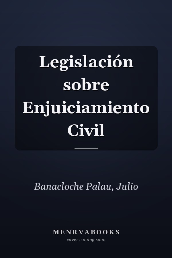 Legislación sobre Enjuiciamiento Civil