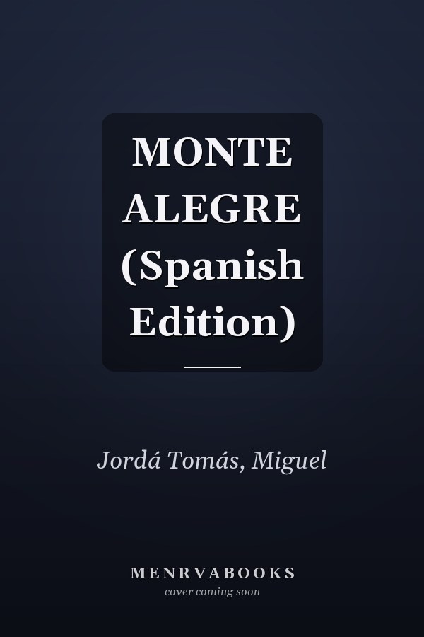 MONTE ALEGRE (Spanish Edition)