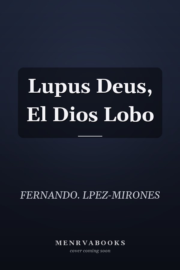 Lupus Deus, El Dios Lobo