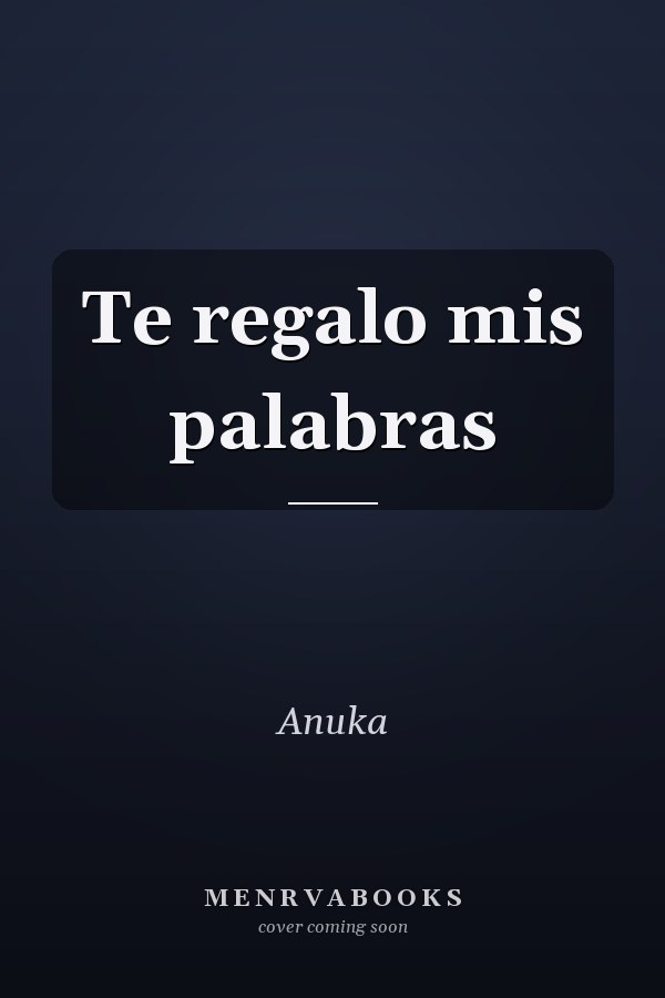 Te regalo mis palabras