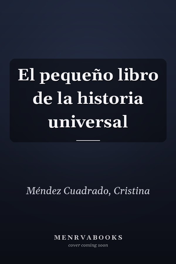 El pequeño libro de la historia universal