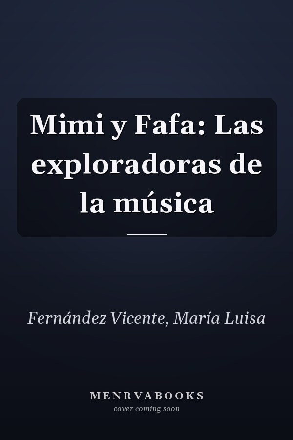 Mimi y Fafa: Las exploradoras de la música