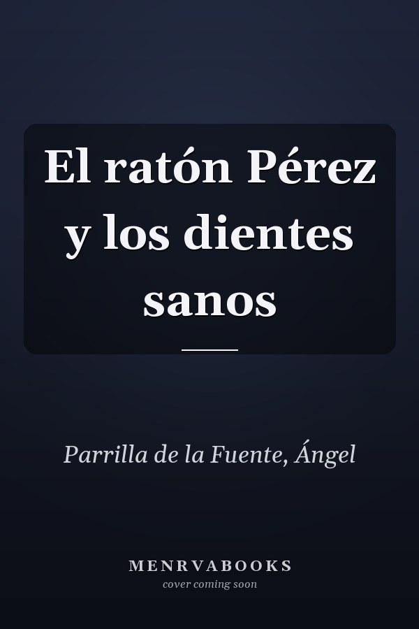 El ratón Pérez y los dientes sanos
