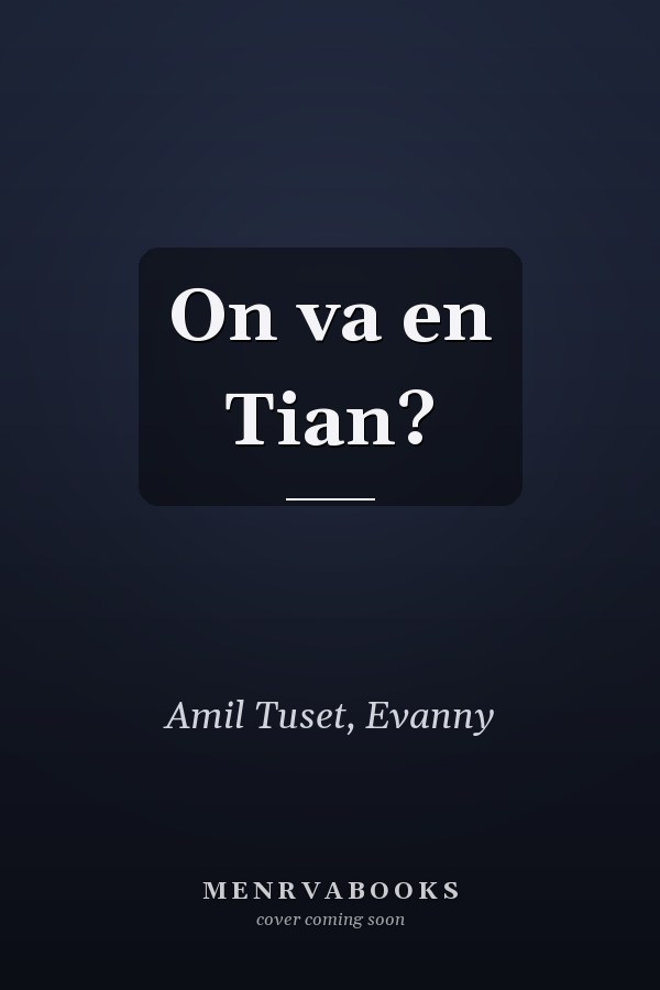 On va en Tian?