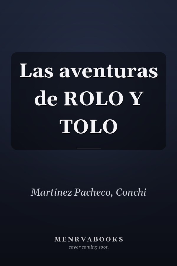 Las aventuras de ROLO Y TOLO
