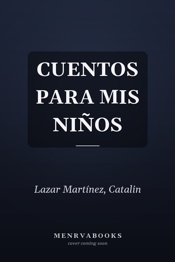CUENTOS PARA MIS NIÑOS