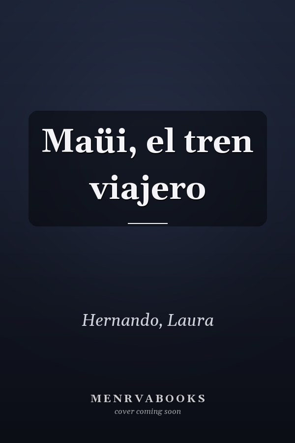 Maüi, el tren viajero