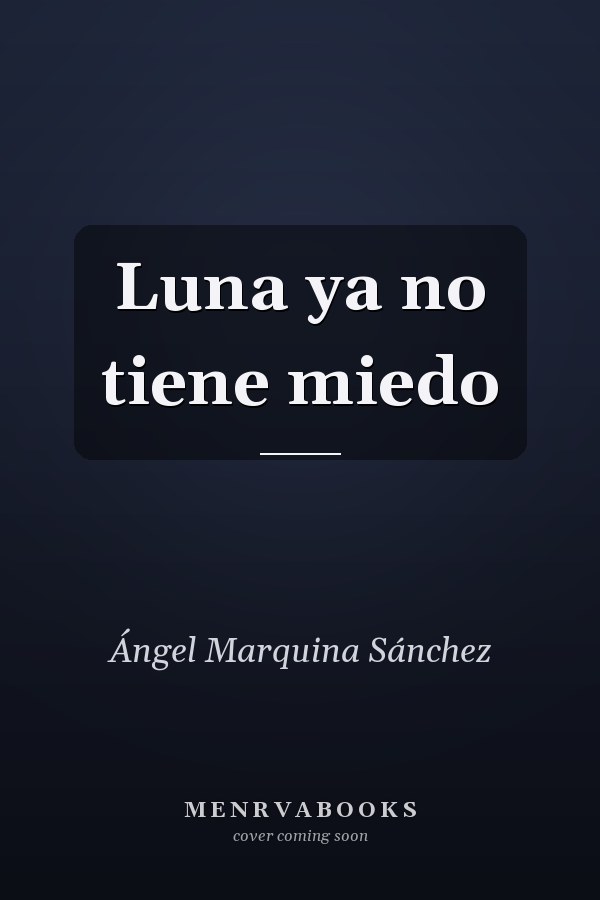 Luna ya no tiene miedo