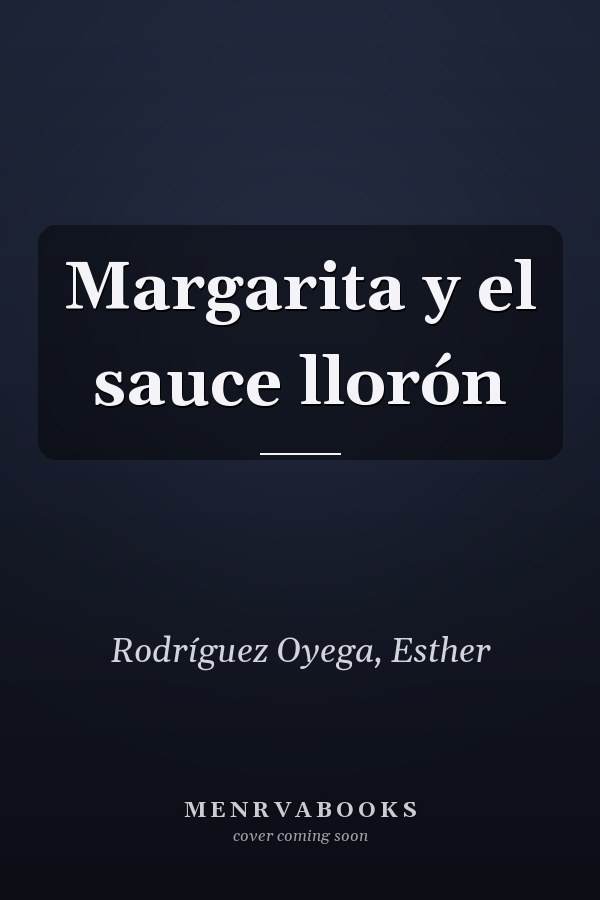 Margarita y el sauce llorón