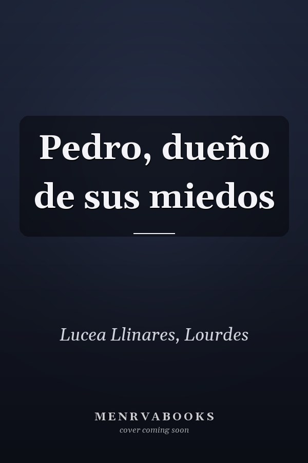 Pedro, dueño de sus miedos