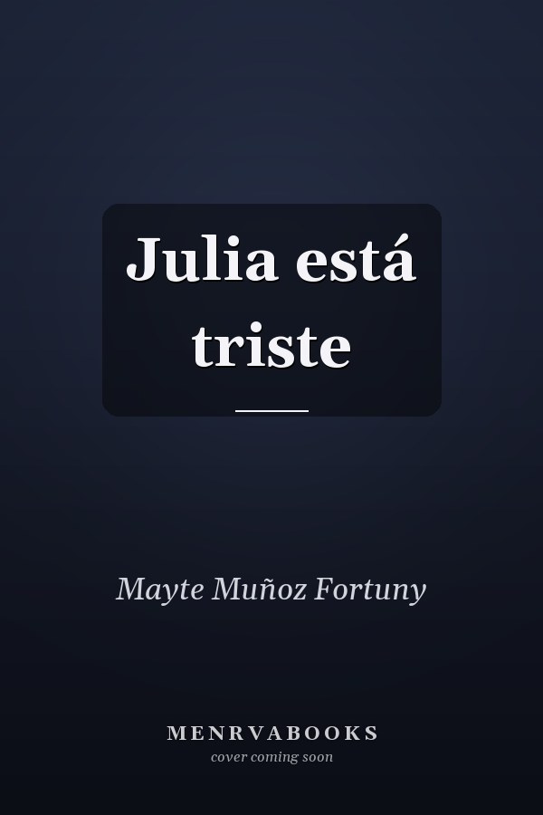 Julia está triste