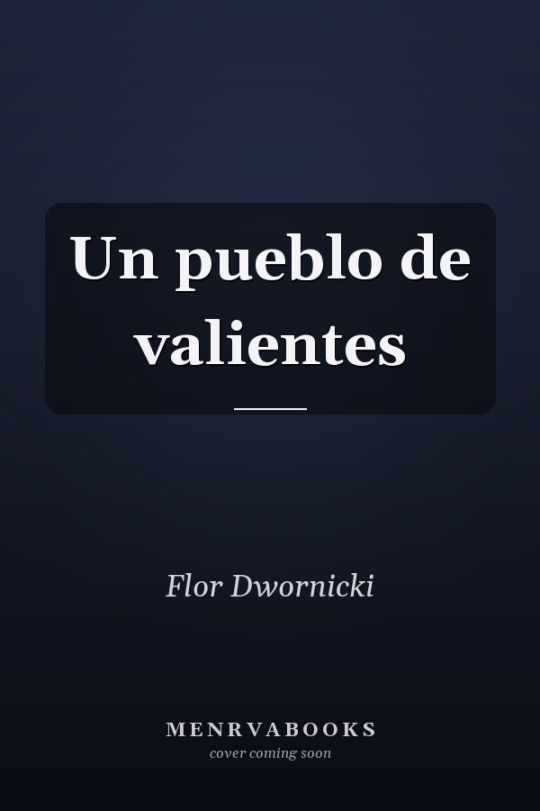 Un pueblo de valientes
