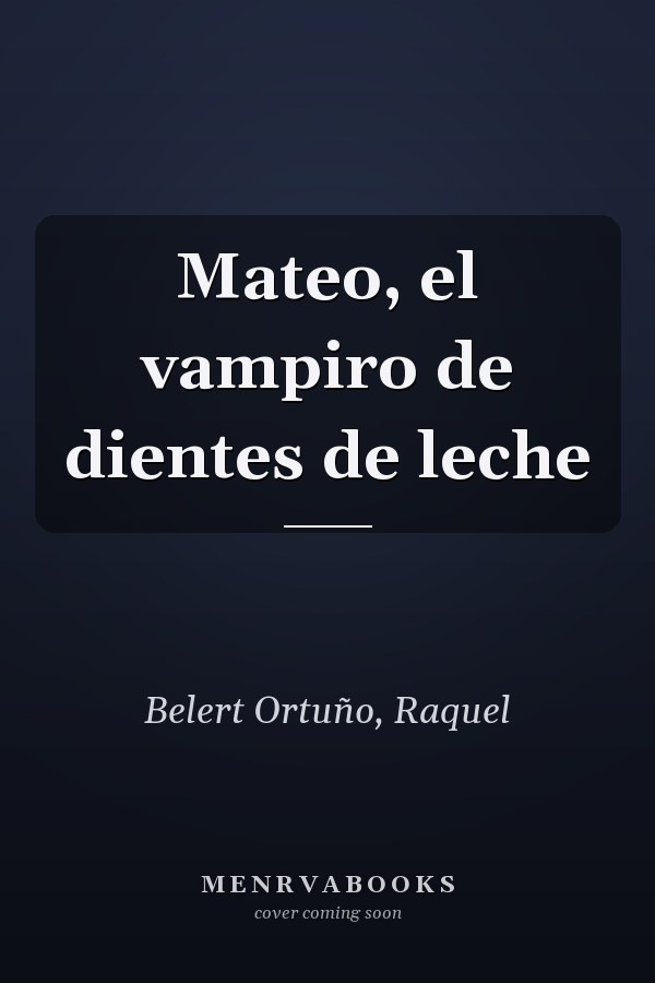 Mateo, el vampiro de dientes de leche