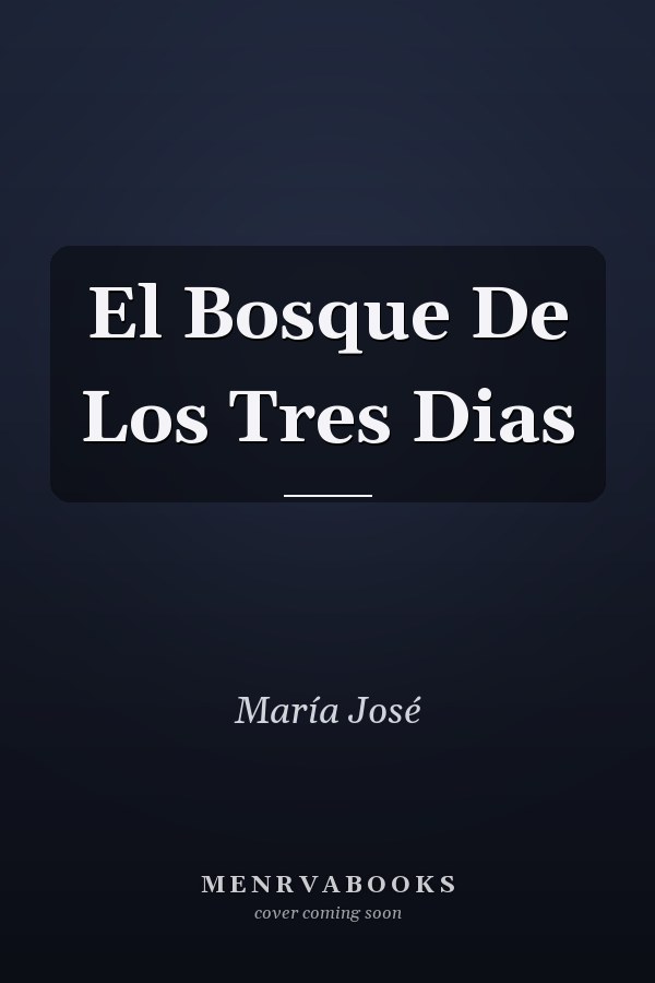 El Bosque De Los Tres Dias