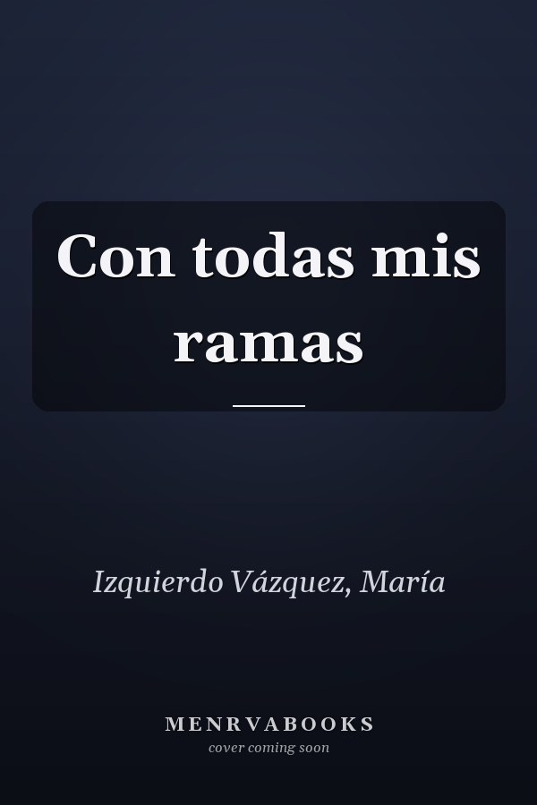 Con todas mis ramas