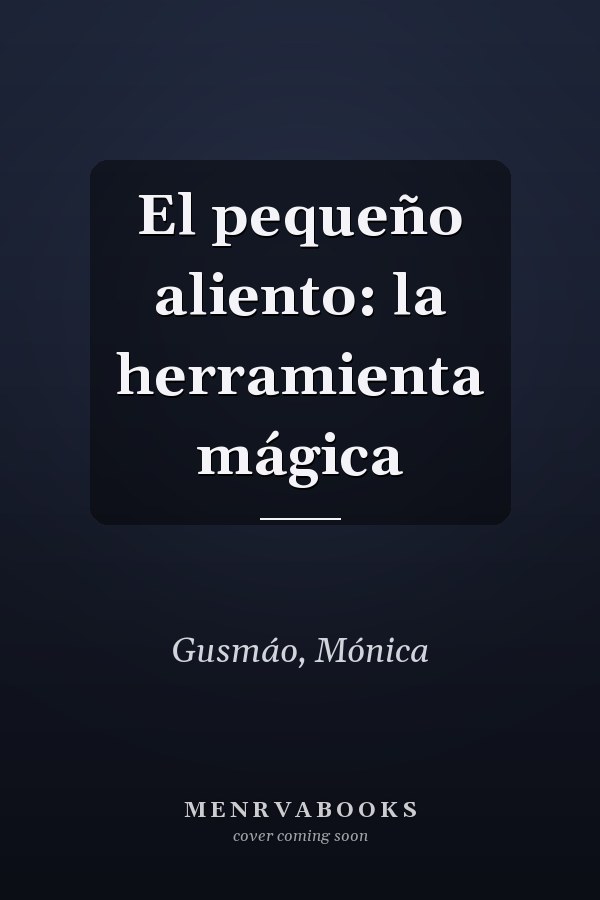 El pequeño aliento: la herramienta mágica