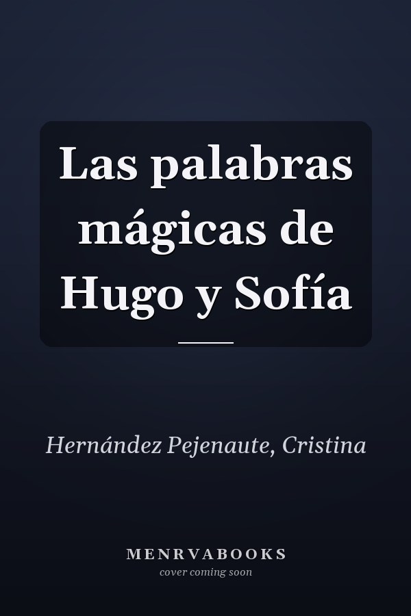 Las palabras mágicas de Hugo y Sofía