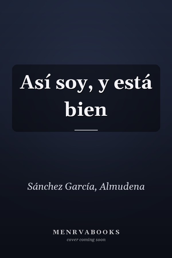 Así soy, y está bien