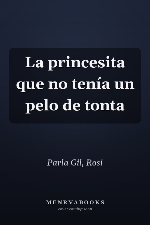 La princesita que no tenía un pelo de tonta