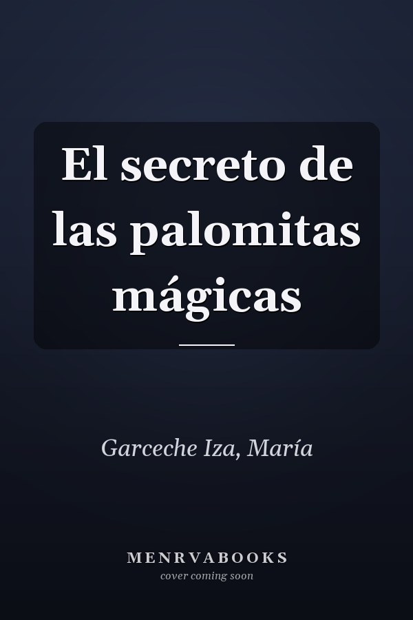 El secreto de las palomitas mágicas