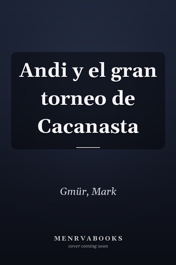 Andi y el gran torneo de Cacanasta