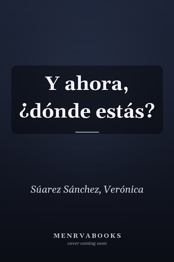 Y ahora, ¿dónde estás?