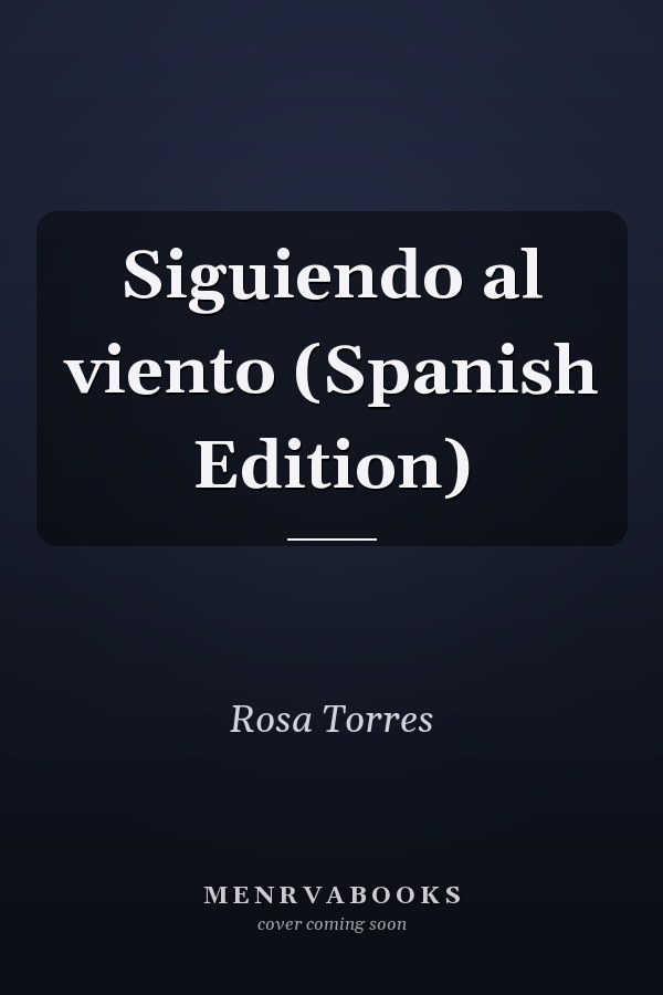 Siguiendo al viento (Spanish Edition)
