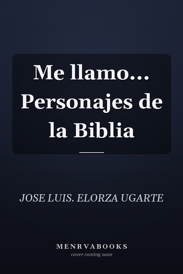 Me llamo... Personajes de la Biblia