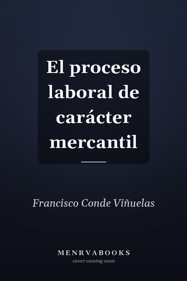El proceso laboral de carácter mercantil